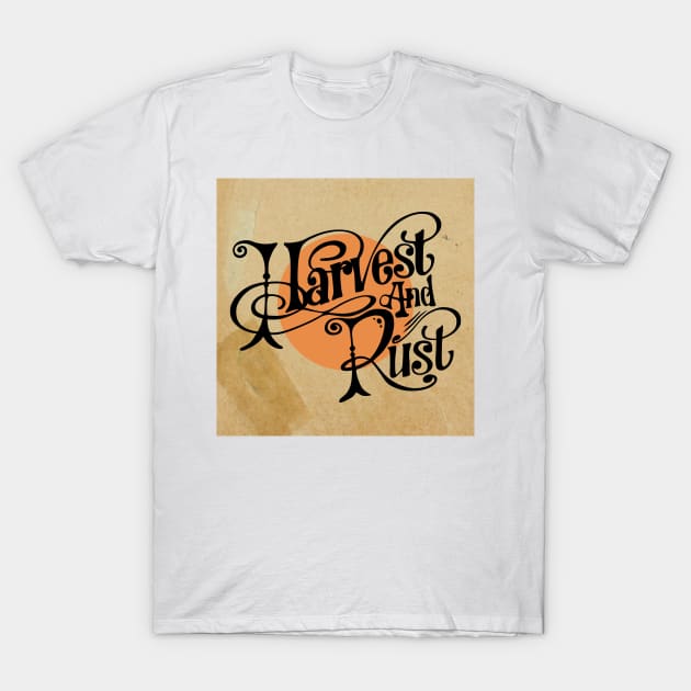 Harvest & Rust too T-Shirt by glechowski